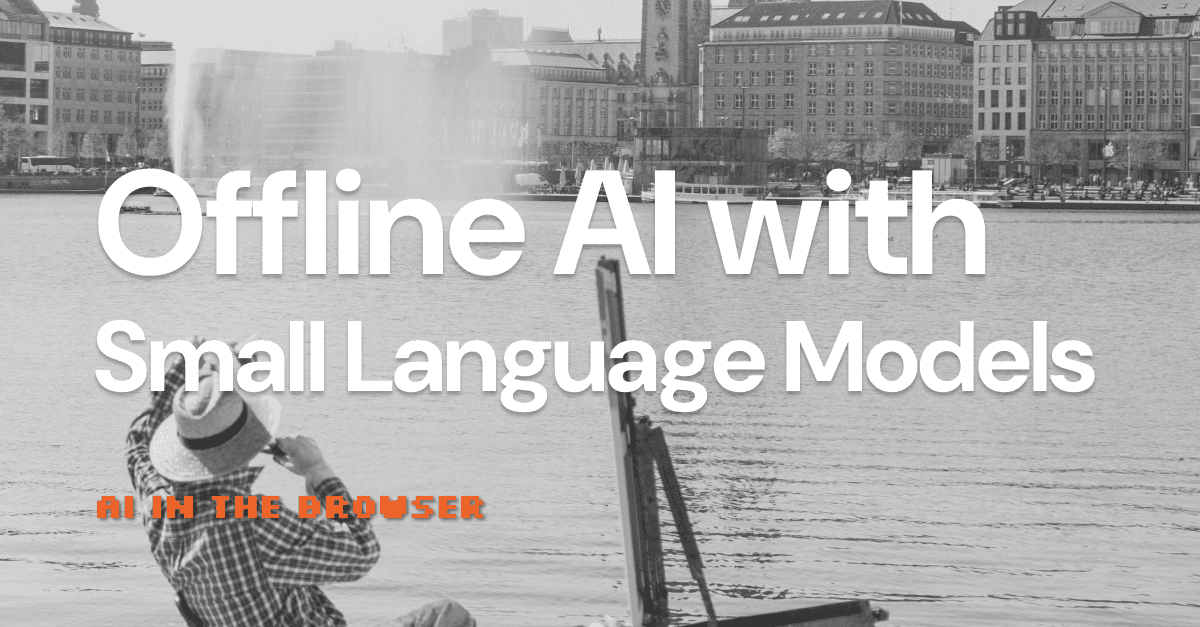 Cover Image for Offline AI with Small Language Models: AI in the Browser